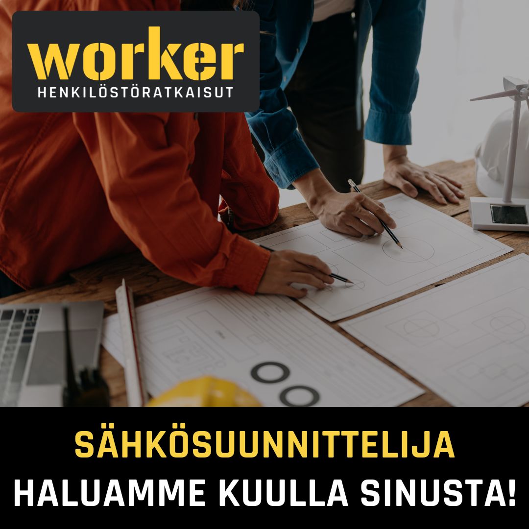 SÄHKÖSUUNNITTELIJA – HALUAMME KUULLA SINUSTA!